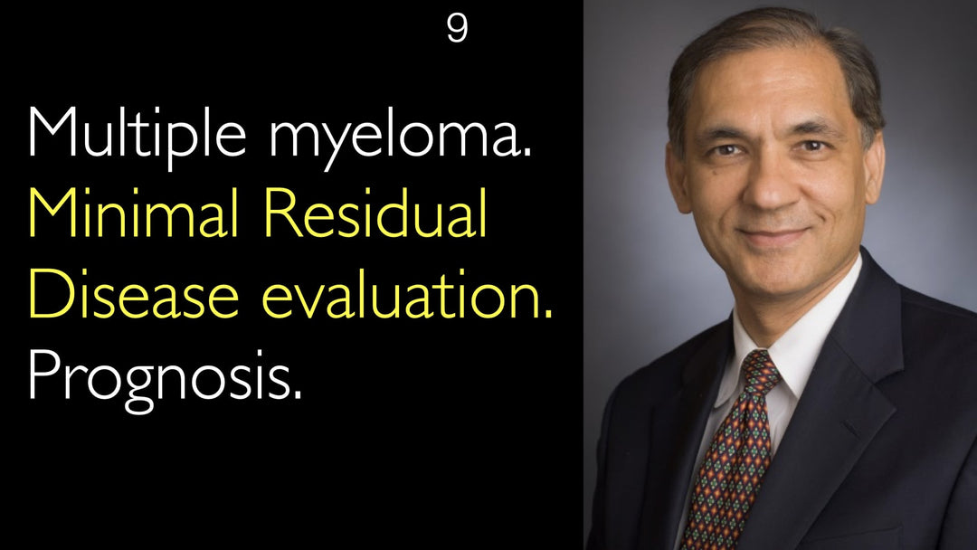 Multiples Myelom. Beurteilung der minimalen Resterkrankung (MRD). Prognose. 9