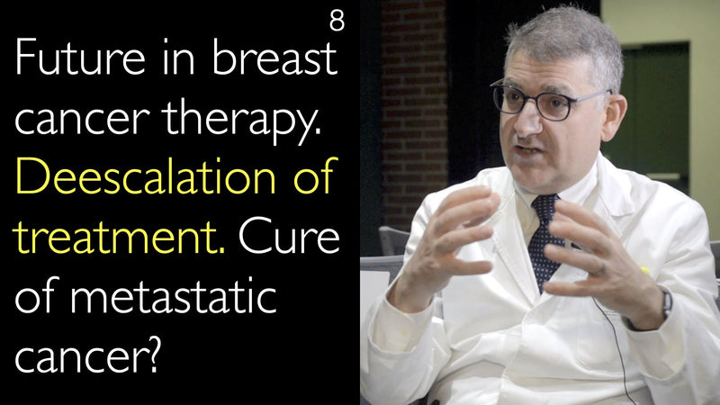 Zukunft in der Brustkrebstherapie. Deeskalation der Behandlung. Heilung von metastasierendem Krebs? 8