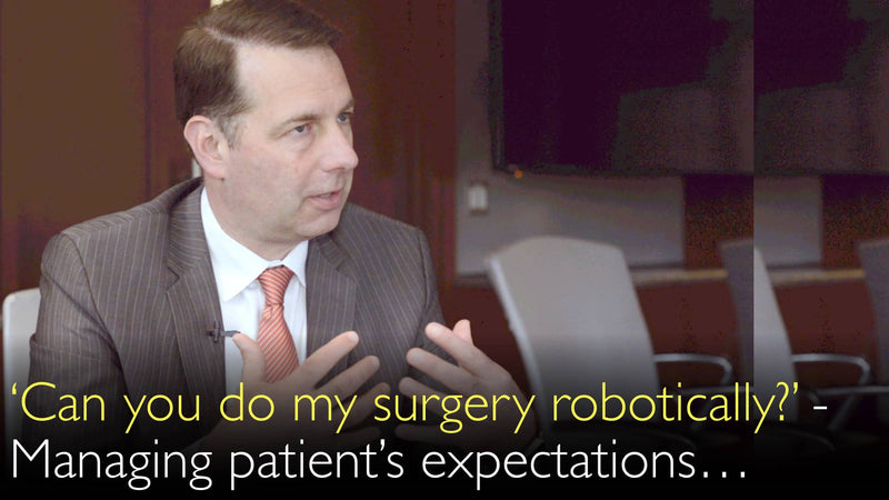 Können Sie meine Operation roboterhaft durchführen? Wie man mit den Erwartungen des Patienten umgeht. 10