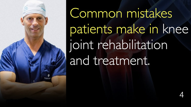 Häufige Fehler, die Patienten machen. Rehabilitation und Behandlung des Kniegelenks. 4